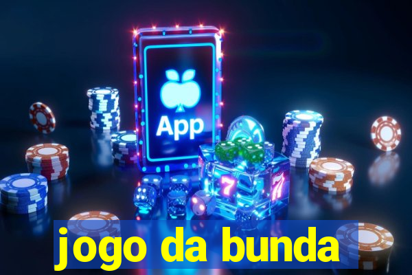 jogo da bunda